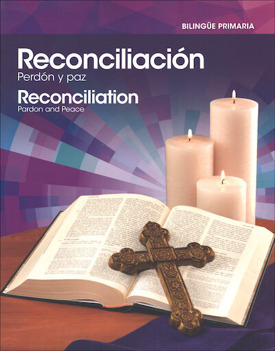 Reconciliación: Perdón y Paz: Primary Grades, Student Book, Bilingual