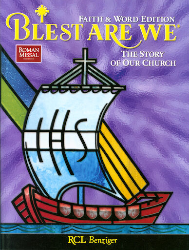 Blest Are We Faith and Word 2008, 1-8: The Story of Our Church, Grade 8, Student Book, Parish & School Edition