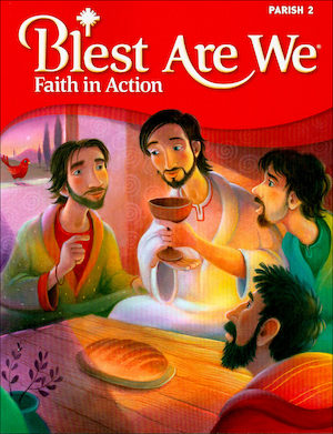 Blest Are We Faith in Action, K-8: Grade 2, Student Book, Parish Edition