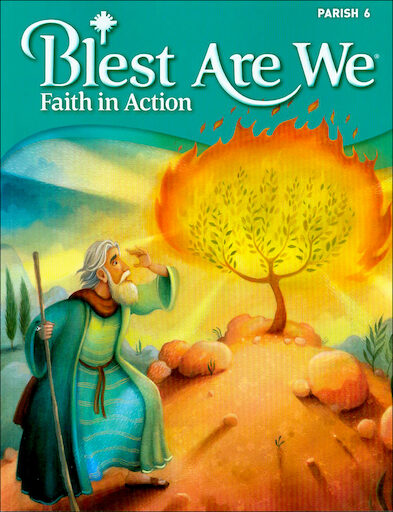 Blest Are We Faith in Action, K-8: Grade 6, Student Book, Parish Edition