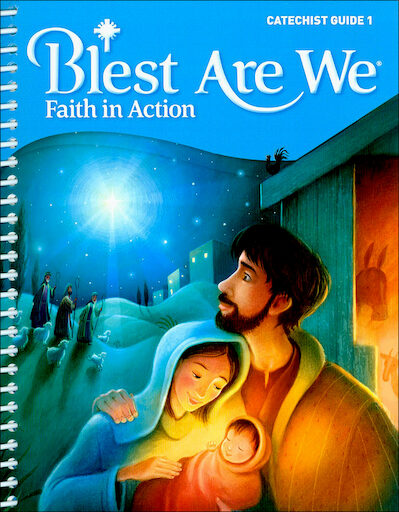 Blest Are We Faith in Action, K-8: Grade 1, Catechist Guide, Parish Edition, English