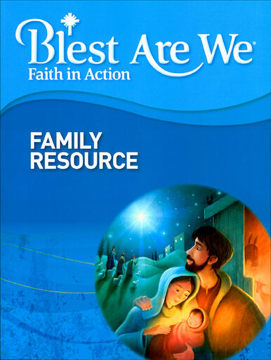 Blest Are We Faith in Action, K-8: Grade 1, Family Resource, Parish & School Edition