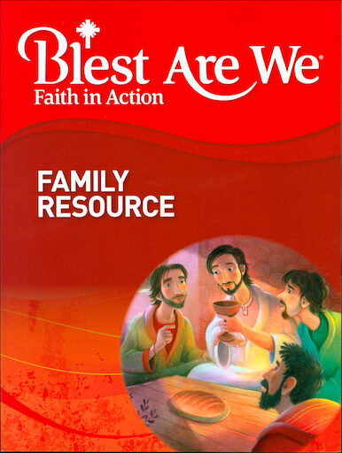 Blest Are We Faith in Action, K-8: Grade 2, Family Resource, Parish & School Edition