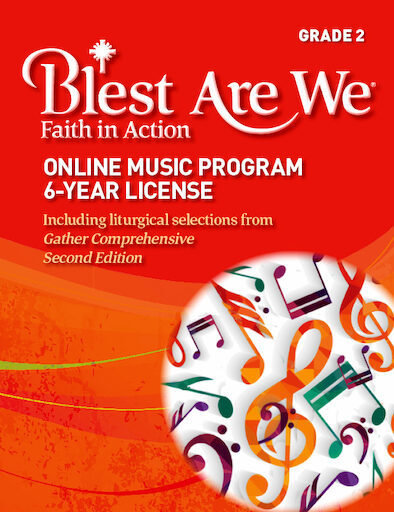 Blest Are We Faith in Action, K-8: Grade 2, Online Music License, Parish & School Edition