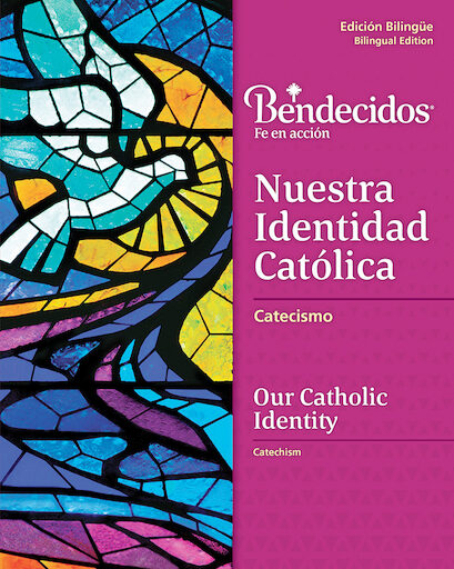 Bendecidos:  Nuestra Identidad Católica: Grade 7, Student Workbook, Bilingual