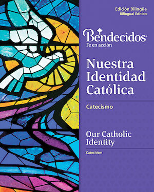 Bendecidos:  Nuestra Identidad Católica: Grade 8, Student Workbook