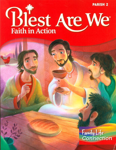 Blest Are We Faith in Action, K-8: Grade 2, Student Book with Family Life Connection, Parish Edition
