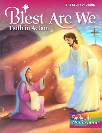 Blest Are We Faith in Action, K-8: Grade 7, Student Book with Family Life Connection, Parish Edition