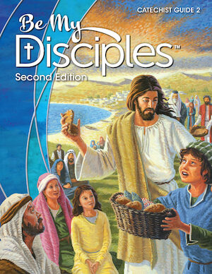 Be My Disciples, 2nd Edition, 1-6: Grade 2, Catechist Guide, Parish Edition