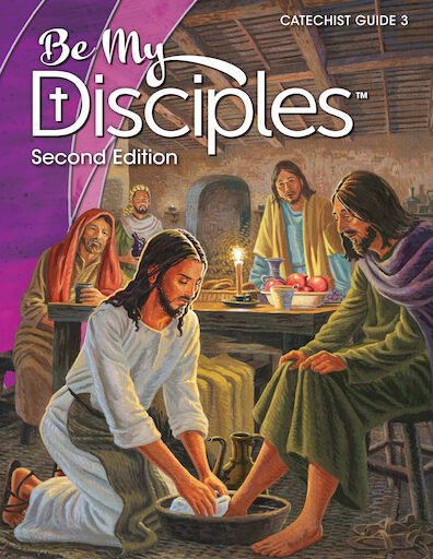 Be My Disciples, 2nd Edition, 1-6: Grade 3, Catechist Guide, Parish Edition