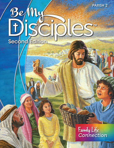 Be My Disciples, 2nd Edition, 1-6: Grade 2, Student Book, Parish Edition