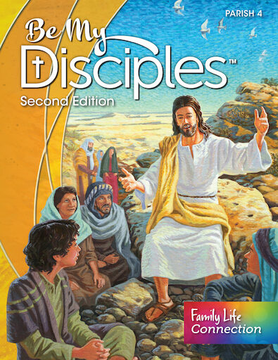 Be My Disciples, 2nd Edition, 1-6: Grade 4, Student Book, Parish Edition