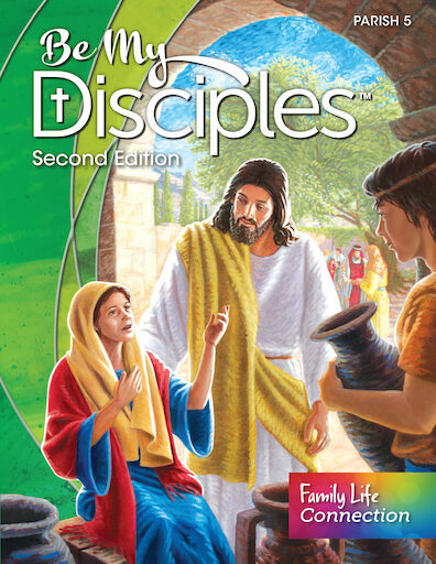 Be My Disciples, 2nd Edition, 1-6: Grade 5, Student Book, Parish Edition
