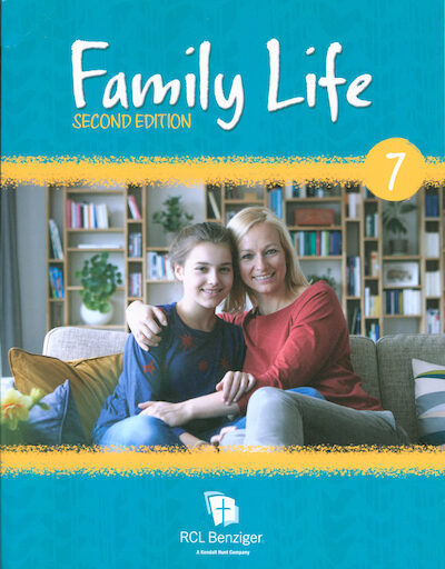 Family Life, 2nd Edition, K-8: Grade 7, Student Book