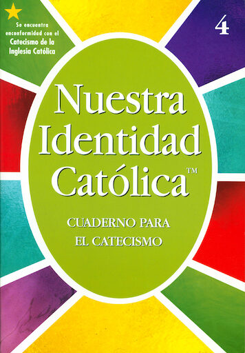 Nuestra Identidad Catolica: Cuaderno para el Catecismo: Grade 4, Student Workbook, Spanish