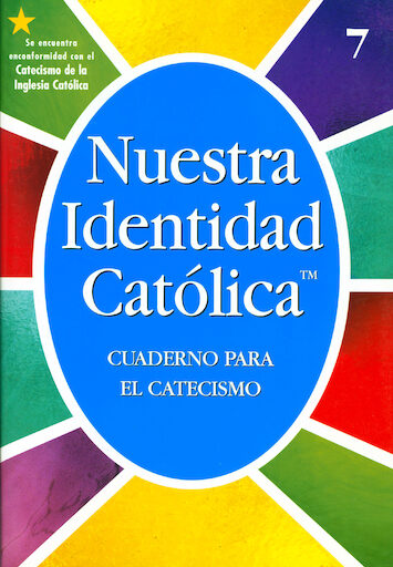 Nuestra Identidad Catolica: Cuaderno para el Catecismo: Grade 7, Student Workbook, Spanish