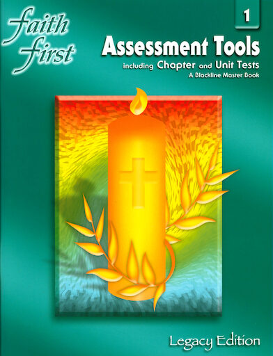 Faith First Legacy, 1-6: Grade 1, Assessment Tools, Parish & School Edition