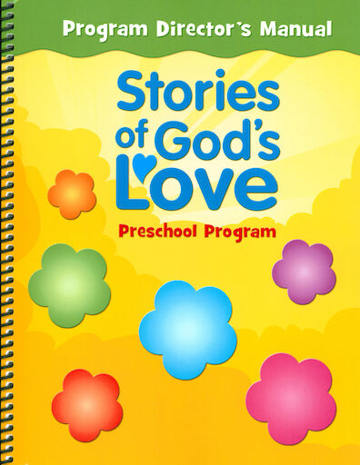 Stories of God's Love: Ages 3-5, Director Manual, Parish & School Edition