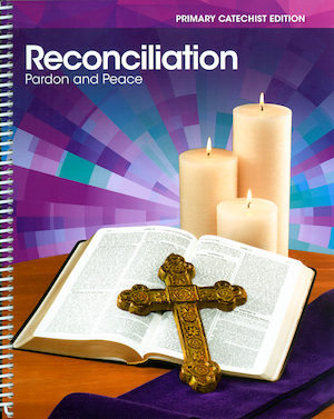 Reconciliation: Pardon and Peace, Primary 2015: Catechist Guide, English