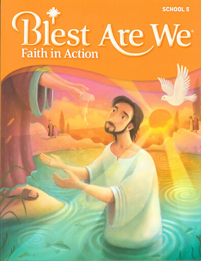 Blest Are We Faith in Action, K-8: Grade 5, Student Book, School Edition