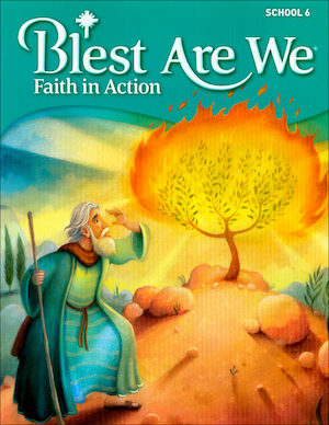 Blest Are We Faith in Action, K-8: Grade 6, Student Book, School Edition