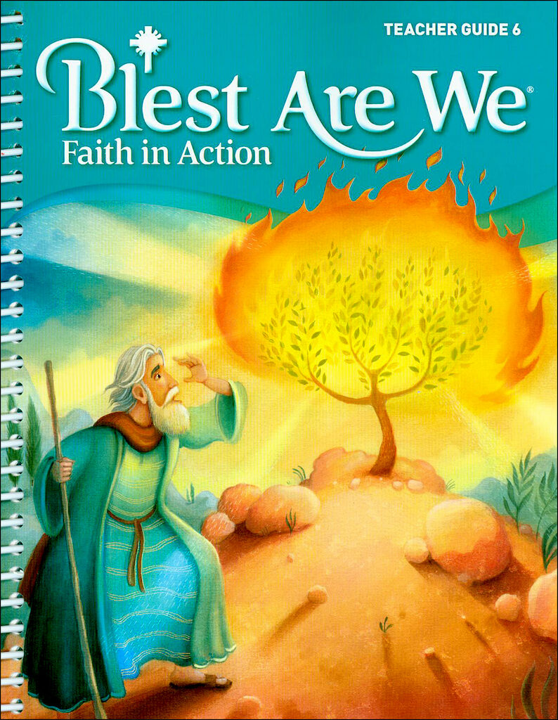 Blest Are We Faith in Action, K-8: Grade 6, Teacher Manual, School Ed…