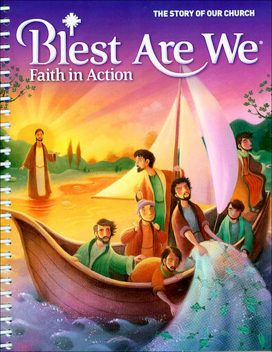 Blest Are We Faith in Action, K-8: Grade 8, Teacher Manual, School Edition