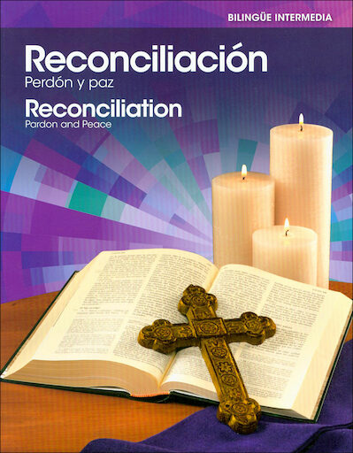 Reconciliación: Perdón y Paz: Intermediate Grades, Student Book, Bilingual