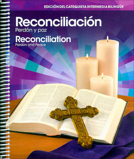 Reconciliación: Perdón y Paz: Intermediate Grades, Catechist Guide, Bilingual
