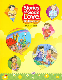 Stories of God's Love: Kindergarten, Student Book, Parish & School Edition