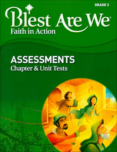 Blest Are We Faith in Action, K-8: Grade 3, Assessment Book, Parish & School Edition
