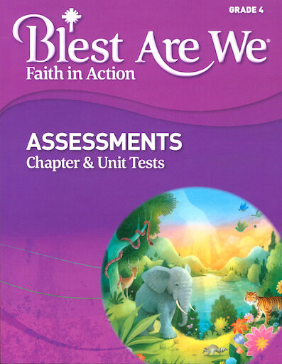 Blest Are We Faith in Action, K-8: Grade 4, Assessment Book, Parish & School Edition
