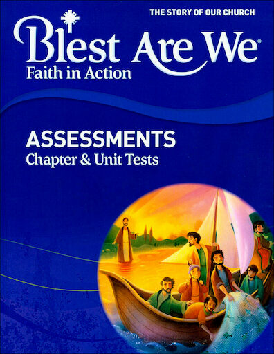 Blest Are We Faith in Action, K-8: Grade 8, Assessment Book, Parish & School Edition