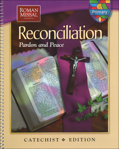Reconciliation: Pardon and Peace, Primary 2006: Catechist Guide, English