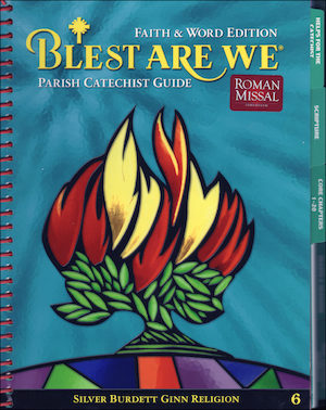 Blest Are We Faith and Word 2008, 1-8: Grade 6, Catechist Guide, Parish Edition, English