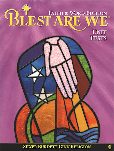 Blest Are We Faith and Word 2008, 1-8: Grade 4, Unit Tests, Parish Edition