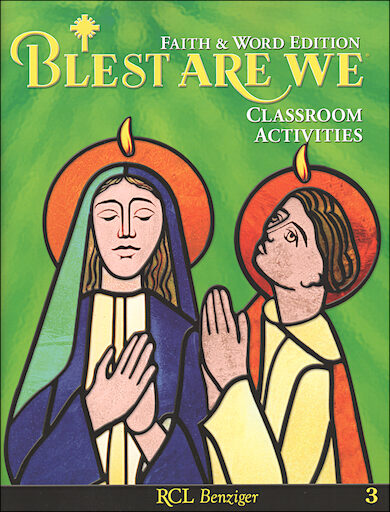 Blest Are We Faith and Word 2008, 1-8: Grade 3, Classroom Activities, Parish & School Edition
