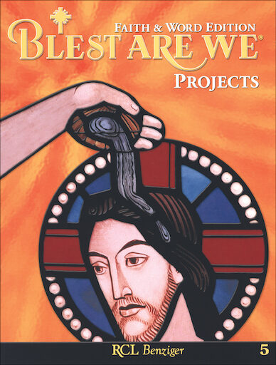 Blest Are We Faith and Word 2008, 1-8: Grade 5, Projects, Parish & School Edition