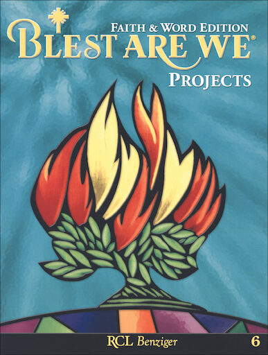 Blest Are We Faith and Word 2008, 1-8: Grade 6, Projects, Parish & School Edition