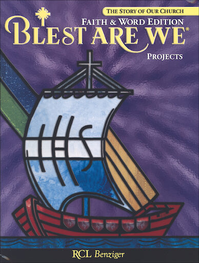 Blest Are We Faith and Word 2008, 1-8: Grade 8, Projects, Parish & School Edition