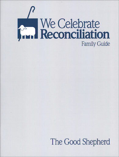 We Celebrate Reconciliation: The Good Shepherd, Primary: Family Guide