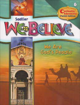 We Believe Catholic Identity, K-6: We Are God's People, Grade 6, Student Book, Parish Edition, English