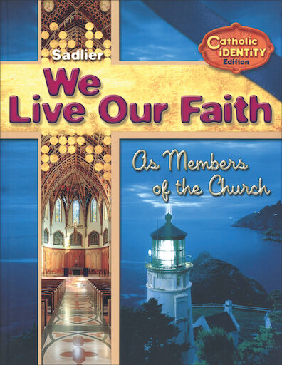 We Live Our Faith, Jr. High: As Members of the Church, Student Book, Parish & School Edition, Paperback