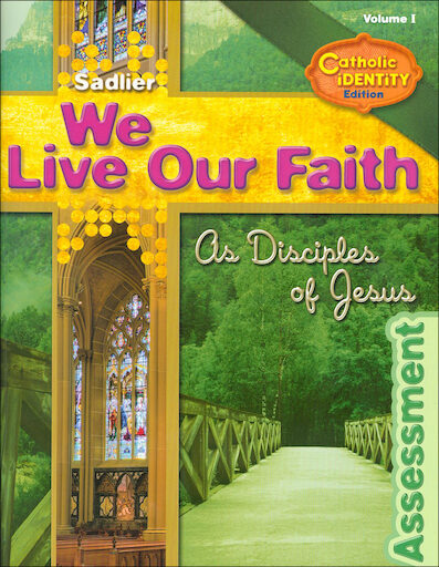 We Live Our Faith, Jr. High: As Disciples of Jesus, Assessment Book