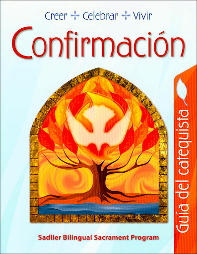 Creer Celebrar Vivir: Confirmación: Catechist Guide, Bilingual