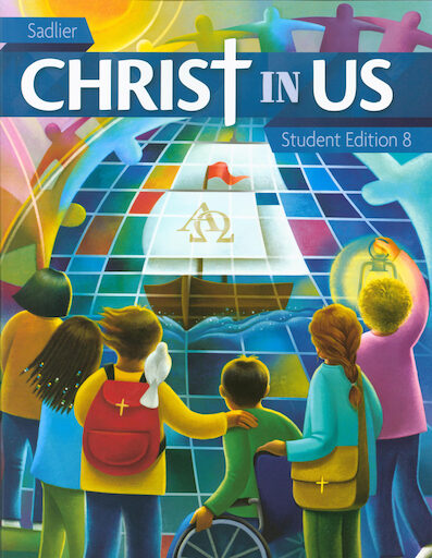 Christ In Us, K-8: Grade 8, Student Book