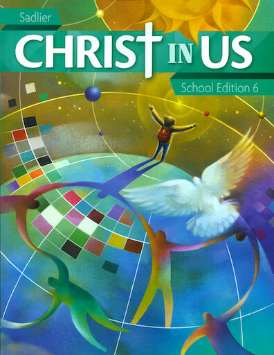 Christ In Us, K-8: Grade 6, Student Book, School Edition, Paperback
