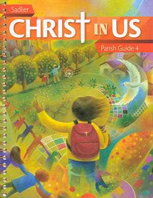 Christ In Us, K-8: Grade 4, Catechist Guide, Parish Edition