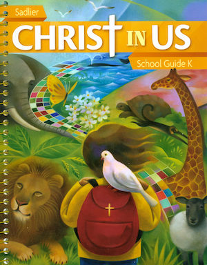 Christ In Us, K-6: Kindergarten, Teacher Manual, School Edition