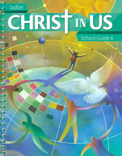 Christ In Us, K-8: Grade 6, Teacher Manual, School Edition
